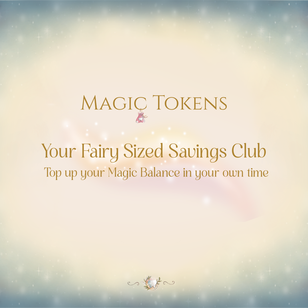 Magic Tokens - Your Fairy-Sized Savings Club - save for the Forever Tooth Fairy Gift Set one Magic Token at a time
